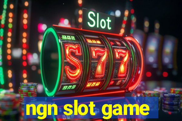 ngn slot game