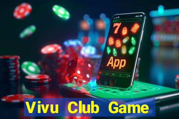 Vivu Club Game Bài Giải Trí