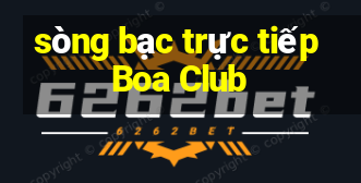 sòng bạc trực tiếp Boa Club