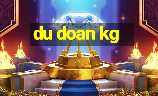 du doan kg