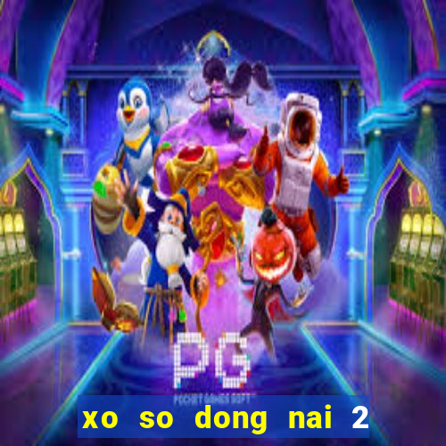 xo so dong nai 2 3 2024