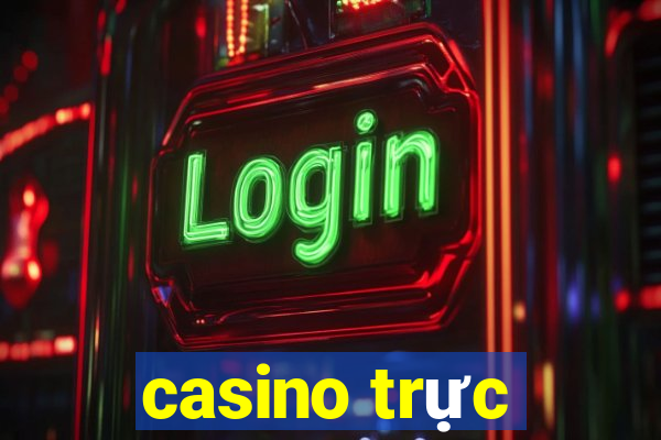 casino trực