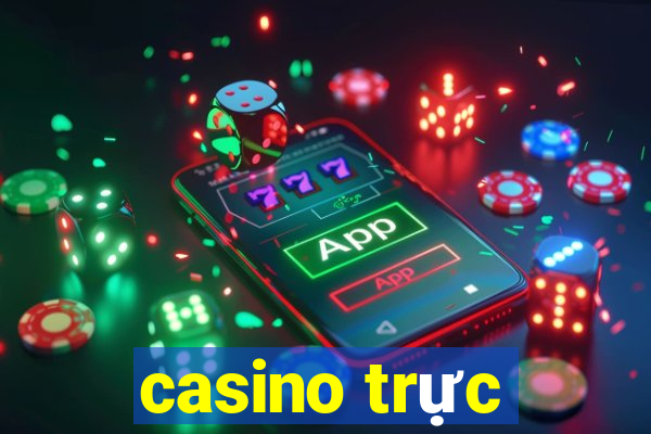 casino trực