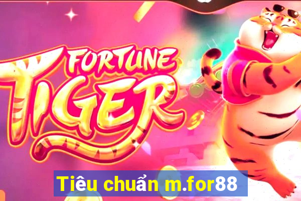 Tiêu chuẩn m.for88