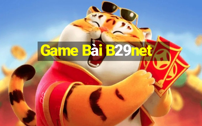 Game Bài B29net