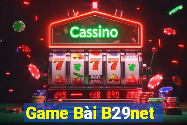 Game Bài B29net