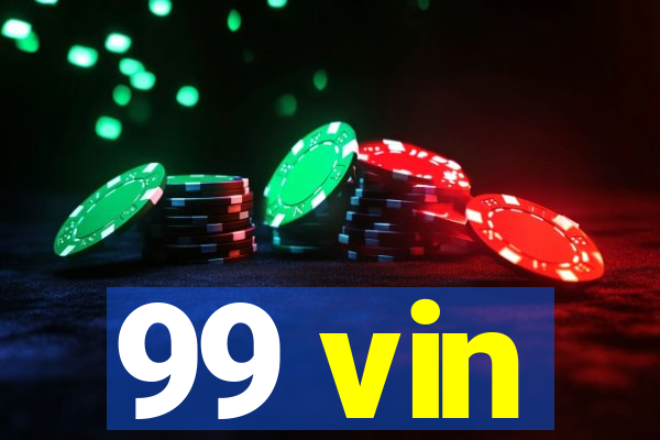 99 vin