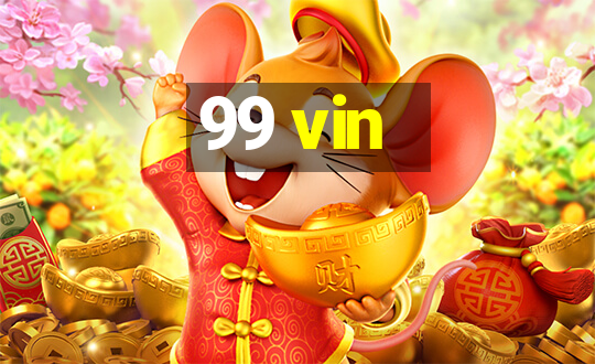 99 vin