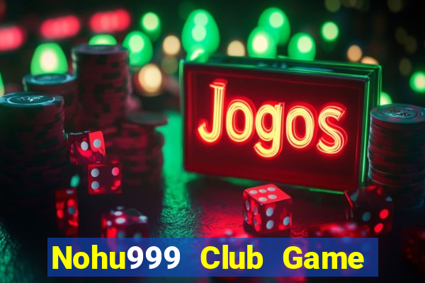 Nohu999 Club Game Bài G52