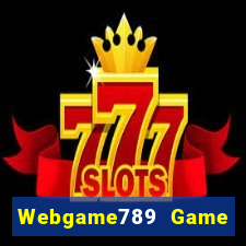 Webgame789 Game Bài Hay Nhất Hiện Nay