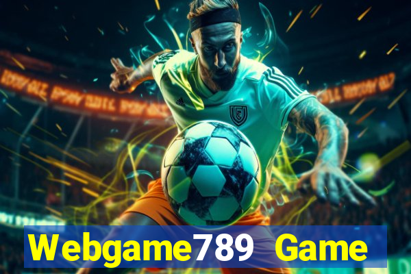 Webgame789 Game Bài Hay Nhất Hiện Nay