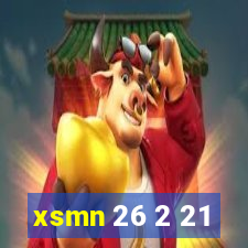 xsmn 26 2 21