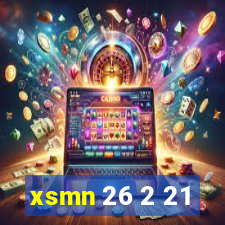 xsmn 26 2 21