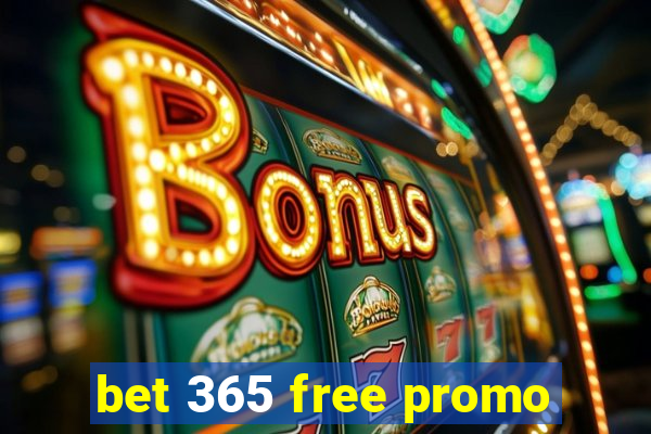 bet 365 free promo