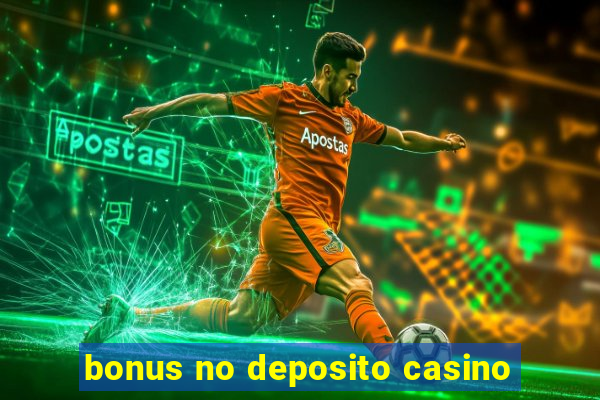 bonus no deposito casino