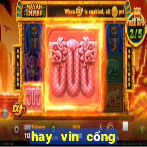 hay vin cổng game đổi thưởng