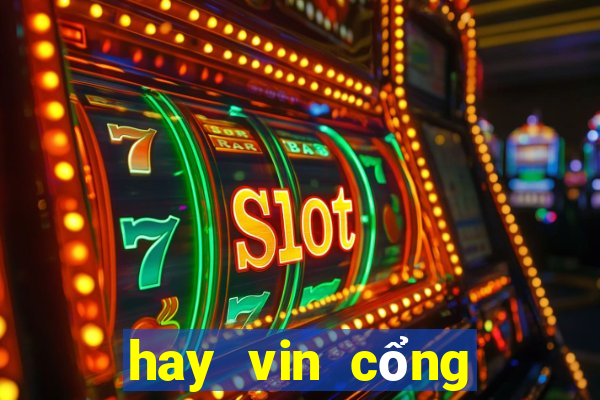 hay vin cổng game đổi thưởng