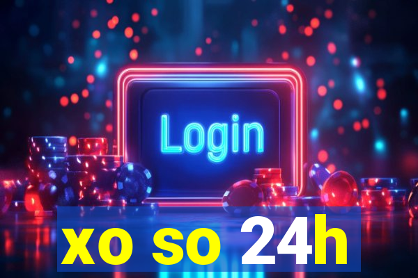 xo so 24h