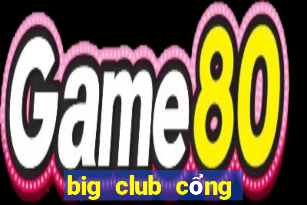 big club cổng game số 1 quốc tế ios