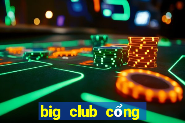 big club cổng game số 1 quốc tế ios