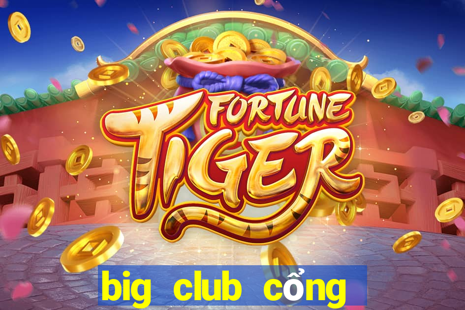 big club cổng game số 1 quốc tế ios