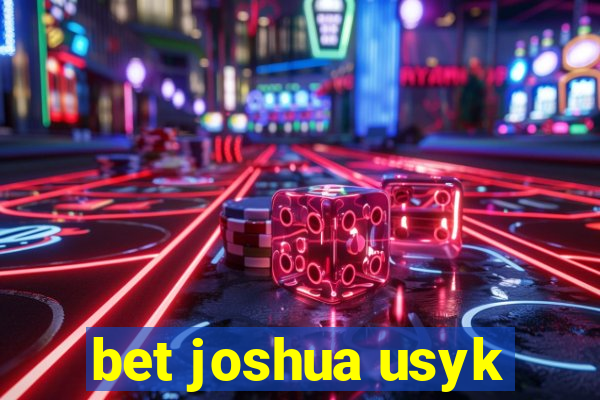 bet joshua usyk