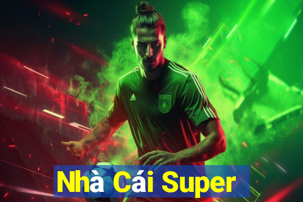 Nhà Cái Super