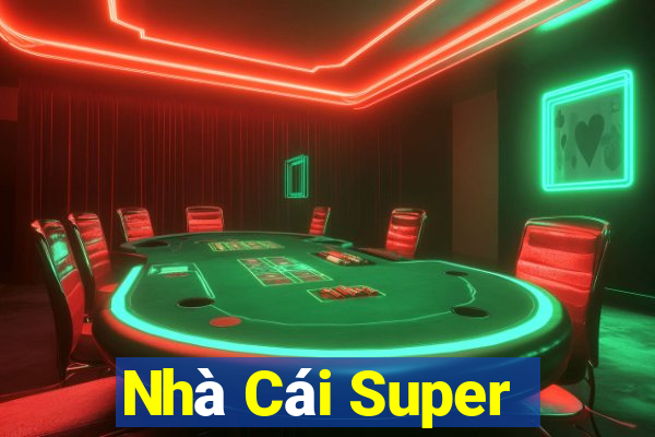 Nhà Cái Super