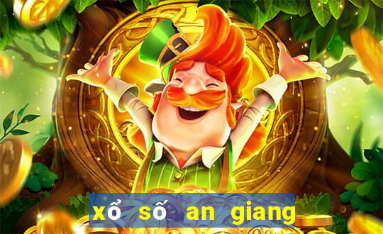 xổ số an giang gần nhất