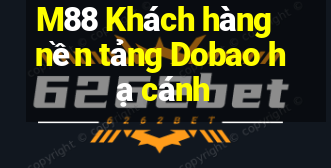 M88 Khách hàng nền tảng Dobao hạ cánh