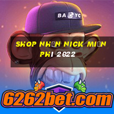 shop nhận nick miễn phí 2022