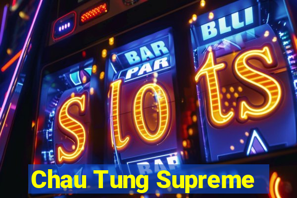 Chau Tung Supreme