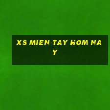 xs mien tay hom nay