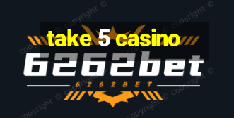 take 5 casino