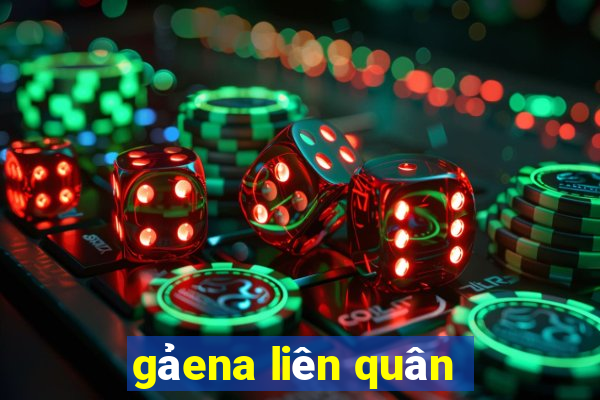 gảena liên quân