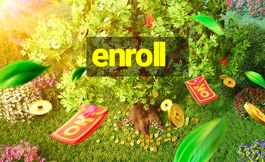 enroll