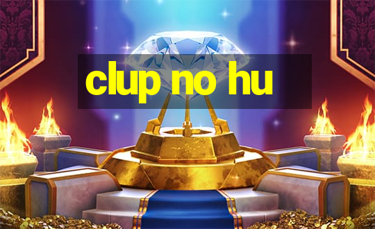 clup no hu