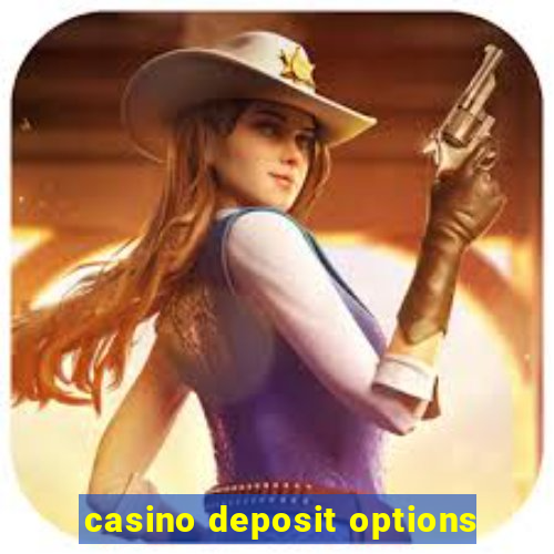 casino deposit options