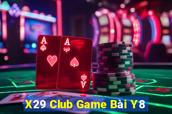 X29 Club Game Bài Y8