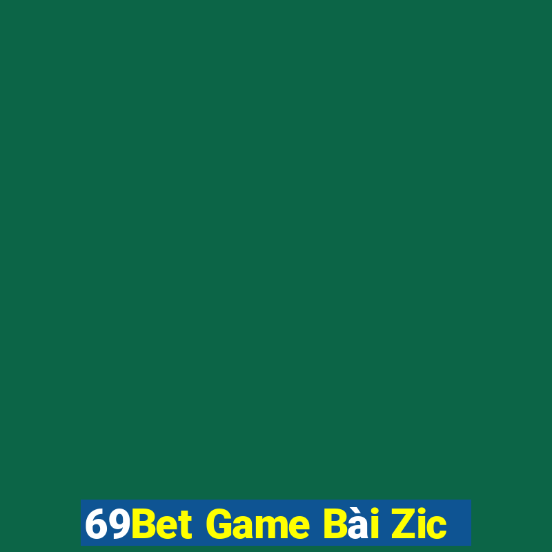 69Bet Game Bài Zic