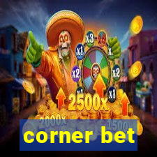 corner bet