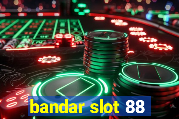 bandar slot 88