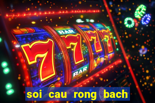 soi cau rong bach kim 2 nhay