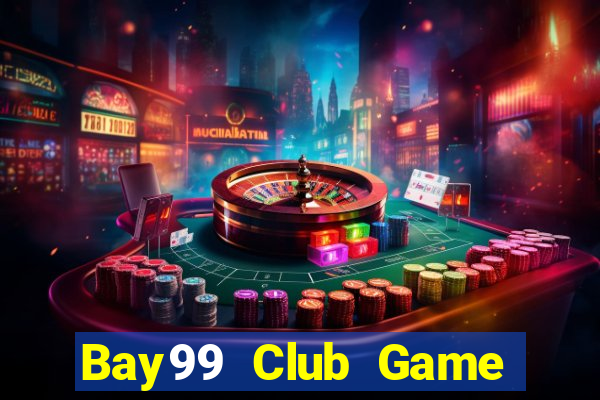 Bay99 Club Game Bài Đổi Thưởng B52