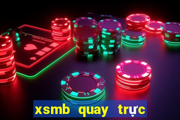 xsmb quay trực tiếp hôm nay