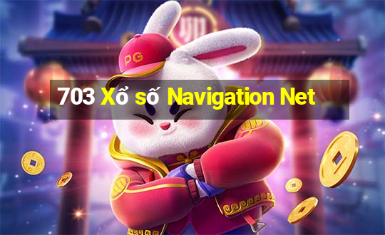 703 Xổ số Navigation Net