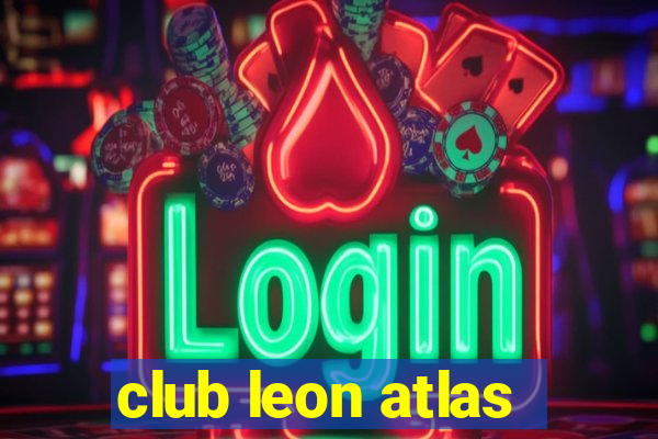 club leon atlas