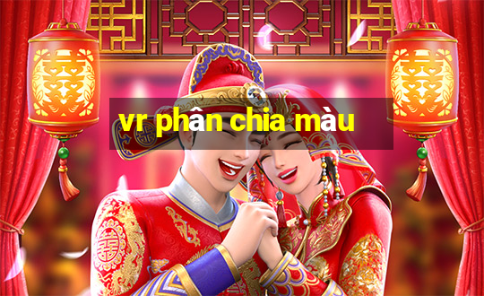 vr phân chia màu