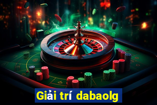 Giải trí dabaolg