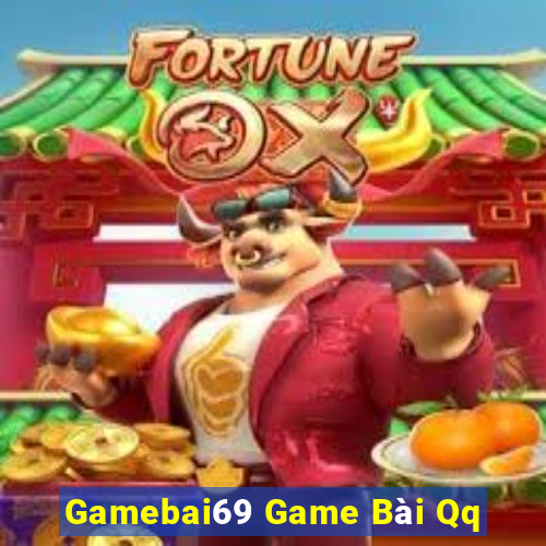 Gamebai69 Game Bài Qq